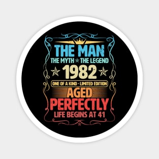 The Man 1982 Aged Perfectly Life Begins At 41st Birthday Magnet